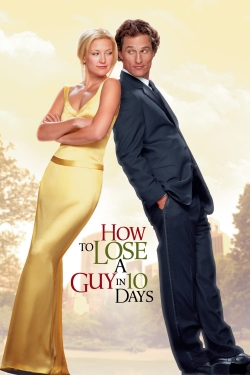 watch How to Lose a Guy in 10 Days movies free online