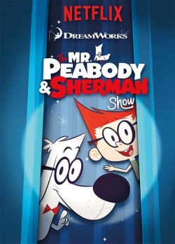 watch The Mr. Peabody & Sherman Show movies free online