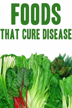 watch Foods That Cure Disease movies free online