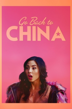 watch Go Back to China movies free online