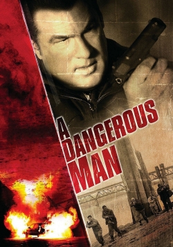 watch A Dangerous Man movies free online